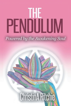 Paperback The Pendulum: Powered by the Awakening Soul Book