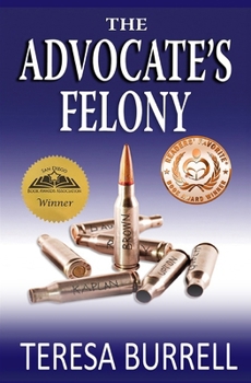 The Advocate's Felony - Book #6 of the Advocate