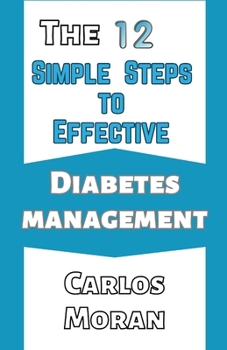 Paperback The 12 simple steps to effective diabetes management Book