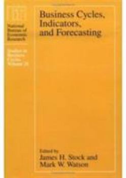 Business Cycles, Indicators, and Forecasting (National Bureau of Economic Research Studies in Income and Wealth)