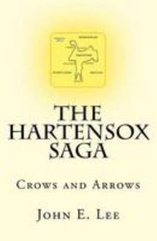 Paperback The Hartensox Saga: Crows and Arrows Book