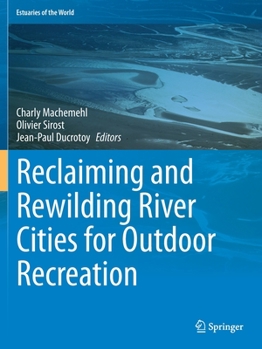 Paperback Reclaiming and Rewilding River Cities for Outdoor Recreation Book