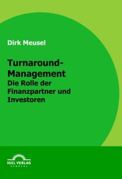 Paperback Turnaround-Management: Die Rolle der Finanzpartner und Investoren [German] Book