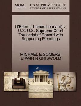 Paperback O'Brien (Thomas Leonard) V. U.S. U.S. Supreme Court Transcript of Record with Supporting Pleadings Book