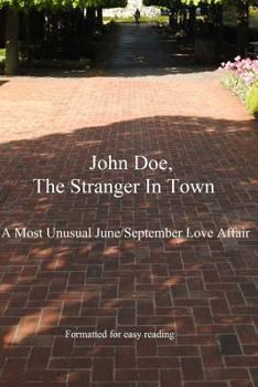 Paperback John Doe, The Stranger in town: A most unusual June/September love affair Book