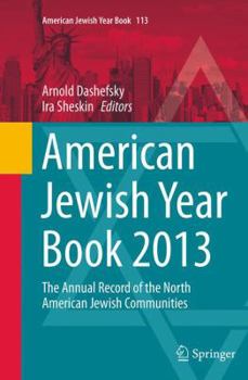 Paperback American Jewish Year Book 2013: The Annual Record of the North American Jewish Communities Book