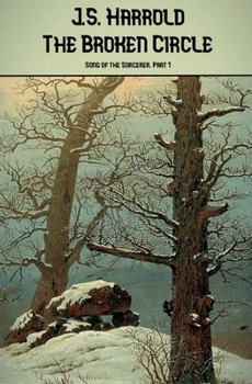 The Broken Circle (Song of the Sorcerer)