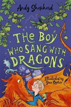 The Boy Who Sang with Dragons (The Boy Who Grew Dragons 5) - Book #5 of the Boy Who Grew Dragons