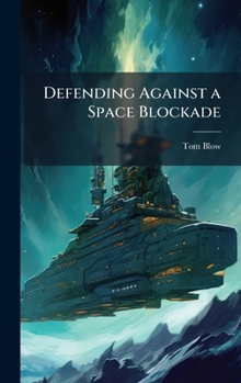 Hardcover Defending Against a Space Blockade Book