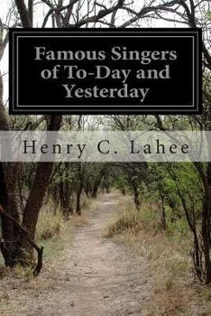 Paperback Famous Singers of To-Day and Yesterday Book