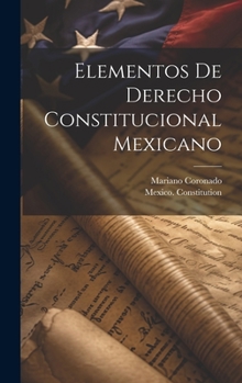 Hardcover Elementos de derecho constitucional mexicano [Spanish] Book