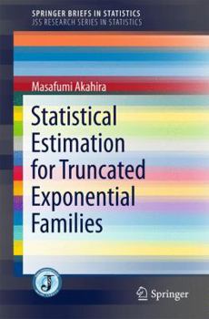 Paperback Statistical Estimation for Truncated Exponential Families Book