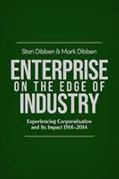 Paperback Enterprise on the Edge of Industry: Experiencing Corporatisation and Its Impact 1914-2014 Book