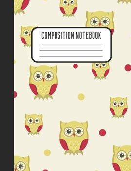 Paperback Composition Notebook: Yellow and Red Owl Designer College Ruled Lined Blank Notebook Journal Notepad Book