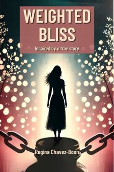 Paperback Weighted Bliss: Inspired by a True Story Book