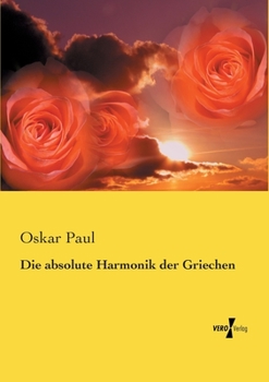 Paperback Die absolute Harmonik der Griechen [German] Book