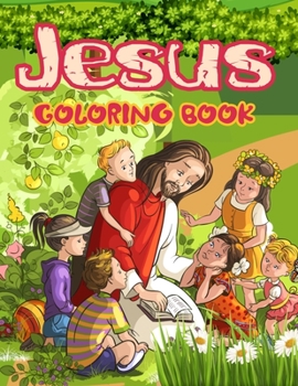 Paperback Jesus Coloring book: coloring Books for Kids, Boys, Girls, Teens & Adult Book