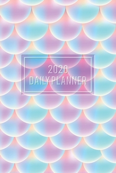 2020 Daily Planner: Everyday Schedule Full Page A Day: Calendar Schedule Organizer Appointment Journal Notebook Monthly Weekly Daily Hourly