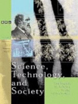 Hardcover Science, Technology, and Society: The Impact of Science in the 19th Century Book