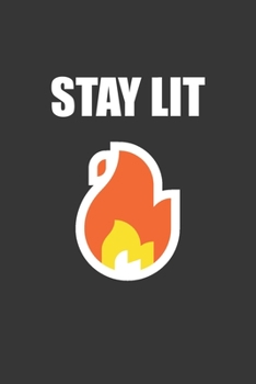 Paperback Stay Lit Notebook: Lined Journal, 120 Pages, 6 x 9, Affordable Gift Journal Matte Finish Book