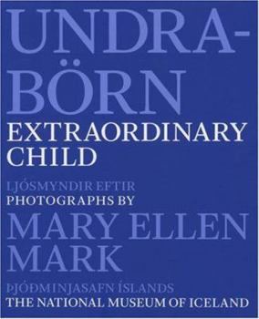 Mary Ellen Mark: Extraordinary Child