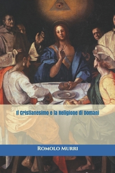 Paperback Il Cristianesimo e la Religione di Domani [Italian] Book