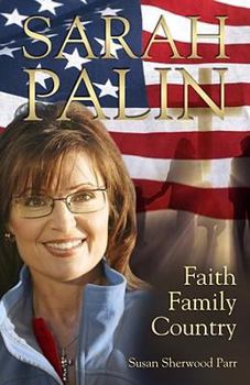 Paperback Sarah Palin: Faith Family Country Book