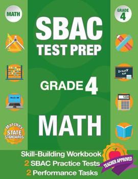 Paperback Sbac Test Prep Grade 4 Math: Common Core Workbook and 2 Sbac Practice Tests, Smarter Balanced Grade 4 Math, Sbac Test Prep 4th Grade Math, Smarter Book