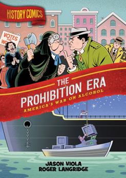 Paperback History Comics: The Prohibition Era: America's War on Alcohol Book