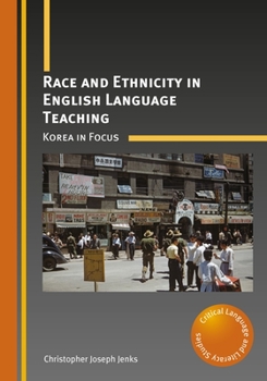 Paperback Race and Ethnicity in English Language Teaching: Korea in Focus Book