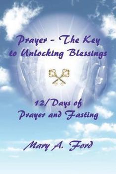 Paperback Prayer - The Key to Unlocking Blessings: 12/Days of Prayer and Fasting Book