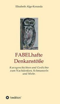 Hardcover FABELhafte Denkanstöße [German] Book