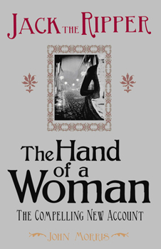 Paperback Jack the Ripper: The Hand of a Woman Book