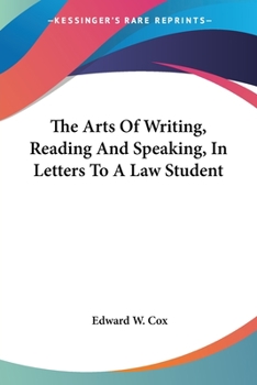 Paperback The Arts Of Writing, Reading And Speaking, In Letters To A Law Student Book