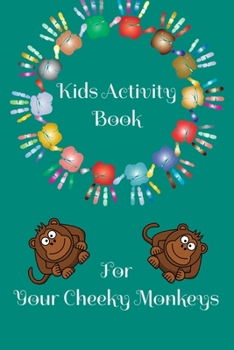 Paperback Activity Book For Kids: For Your Cheeky Monkeys Book