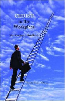 Paperback Christ In The Workplace: An Employee Handbook Book