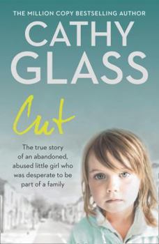 Paperback Cut: The True Story of an Abandoned, Abused Little Girl Who Was Desperate to Be Part of a Family Book