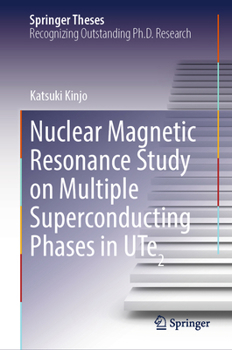 Hardcover Nuclear Magnetic Resonance Study on Multiple Superconducting Phases in Ute2 Book
