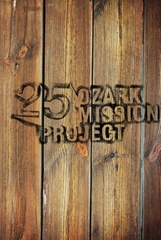 Paperback Ozark Mission Project: Silver Anniversary Journal Book