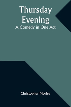 Paperback Thursday Evening: A Comedy in One Act Book