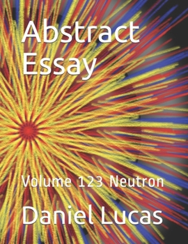 Paperback Abstract Essay: Volume 123 Neutron Book