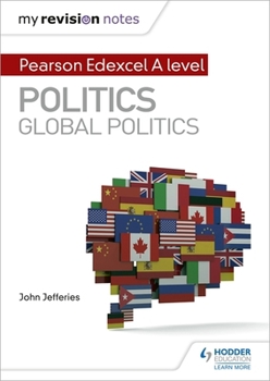 Paperback My Revision Notes: Edexcel A-level Politics: Global Politics Book