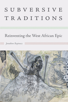 Paperback Subversive Traditions: Reinventing the West African Epic Book