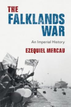 Hardcover The Falklands War: An Imperial History Book