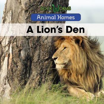 A Lion's Den - Book  of the Animal Homes