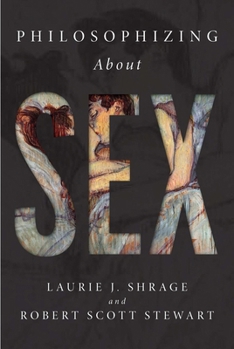 Paperback Philosophizing about Sex Book