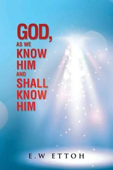 Paperback God, as We Know Him and Shall Know Him Book