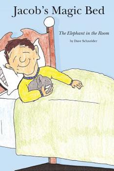 Paperback Jacob's Magic Bed: The Elephant in the Room Book