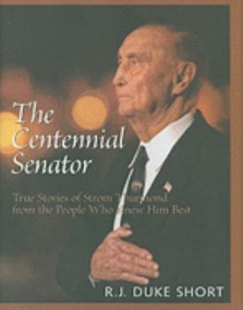 Hardcover The Centennial Senator: True Stories of Strom Thurmond from the People Who Knew Him Best Book