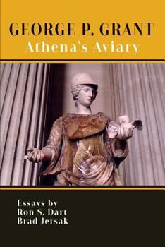 Paperback George P. Grant: Athena's Aviary Book